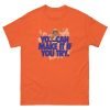 You Can Make It Unisex classic tee - Image 3