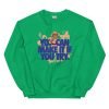 You Can Make It Sweatshirt - Image 3