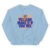 You Can Make It Sweatshirt - Image 5