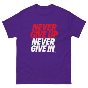 Never Give Up Unisex classic tee
